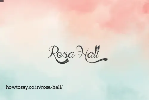 Rosa Hall