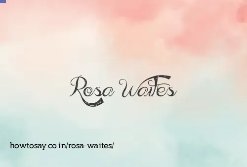 Rosa Waites