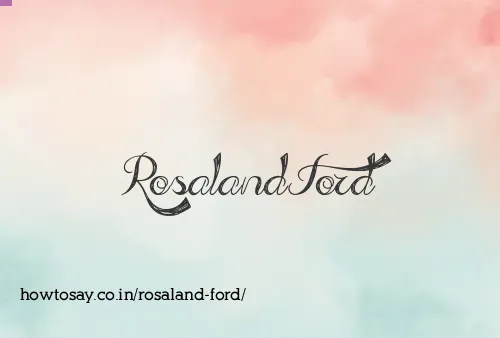 Rosaland Ford