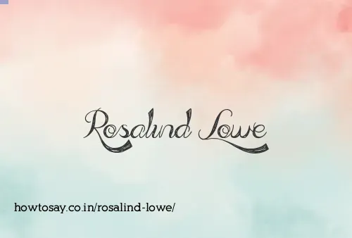 Rosalind Lowe