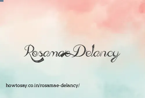 Rosamae Delancy