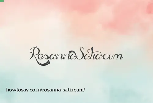 Rosanna Satiacum