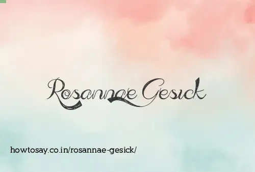 Rosannae Gesick