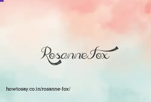 Rosanne Fox