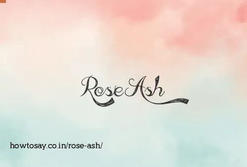 Rose Ash