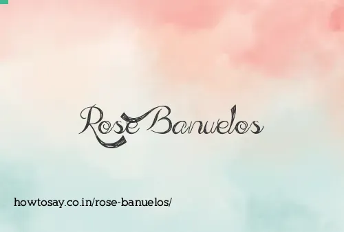 Rose Banuelos