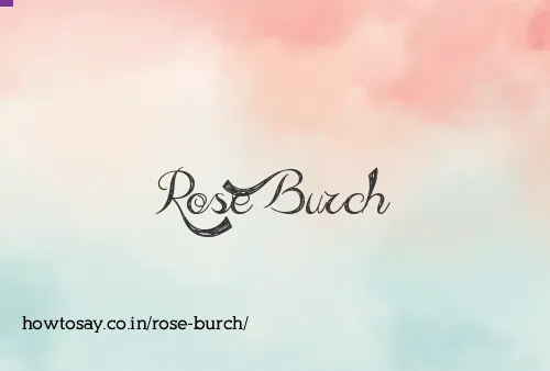Rose Burch