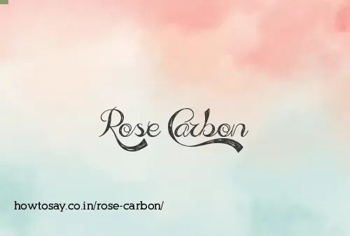 Rose Carbon