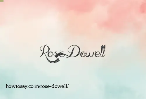 Rose Dowell