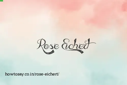 Rose Eichert