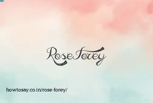 Rose Forey