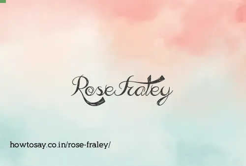Rose Fraley