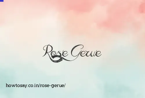 Rose Gerue