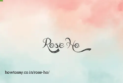 Rose Ho