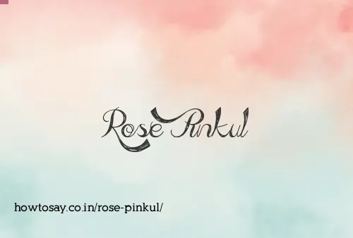 Rose Pinkul
