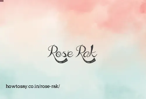 Rose Rak
