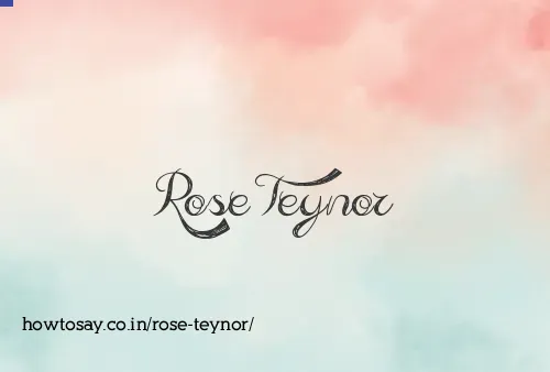 Rose Teynor