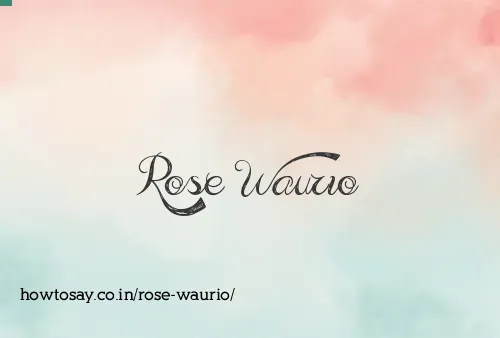 Rose Waurio