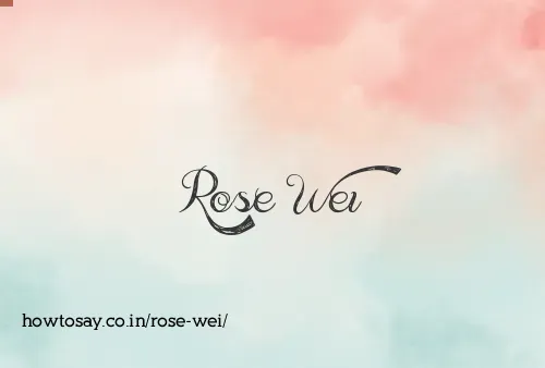 Rose Wei