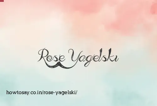 Rose Yagelski