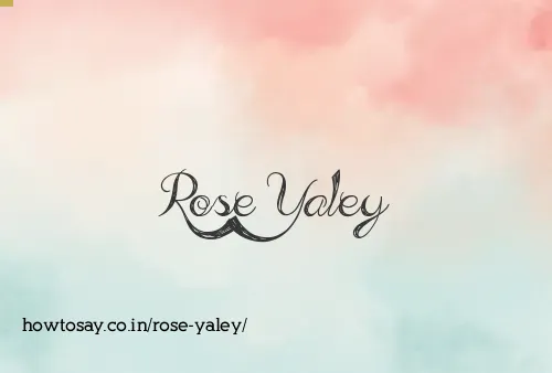 Rose Yaley