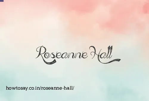 Roseanne Hall