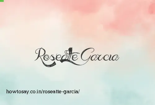 Roseatte Garcia