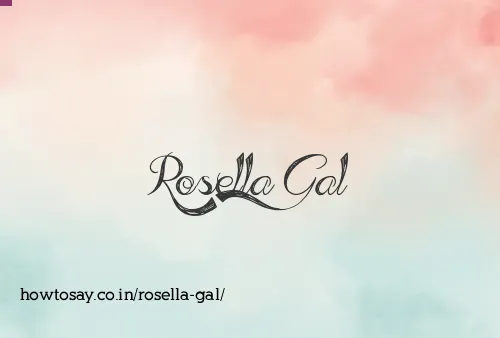 Rosella Gal