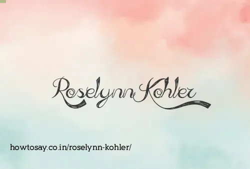 Roselynn Kohler