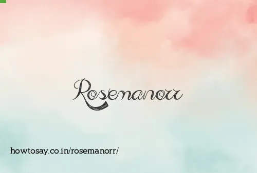 Rosemanorr