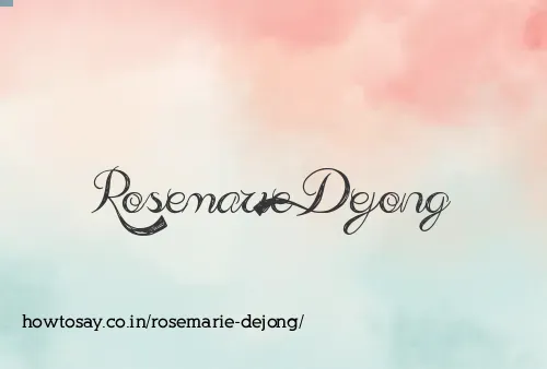 Rosemarie Dejong