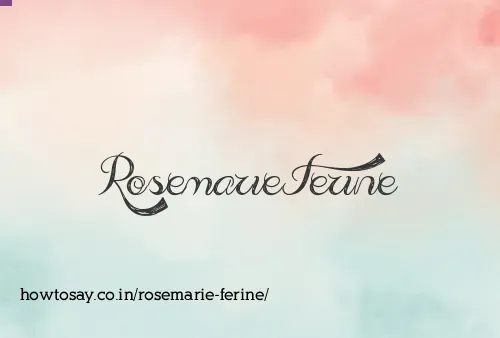 Rosemarie Ferine