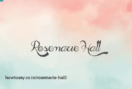 Rosemarie Hall