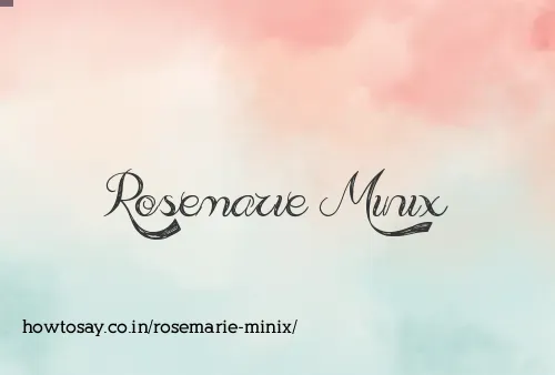 Rosemarie Minix