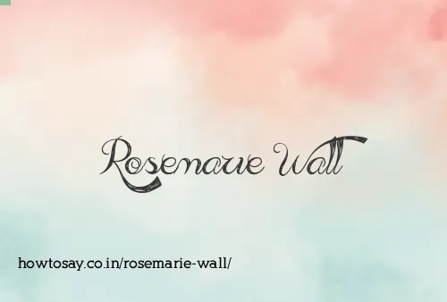 Rosemarie Wall