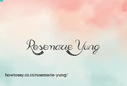 Rosemarie Yung