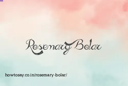 Rosemary Bolar
