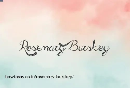 Rosemary Burskey