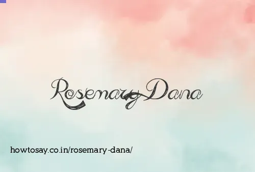Rosemary Dana