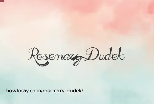 Rosemary Dudek