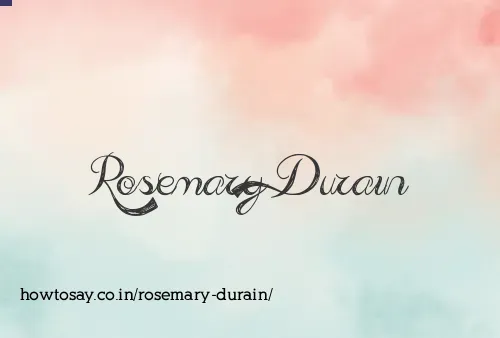 Rosemary Durain