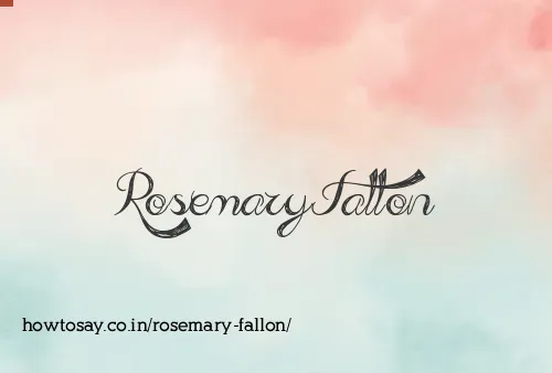 Rosemary Fallon