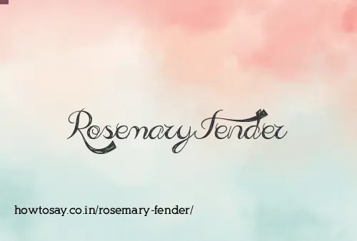 Rosemary Fender