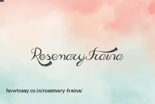 Rosemary Fraina
