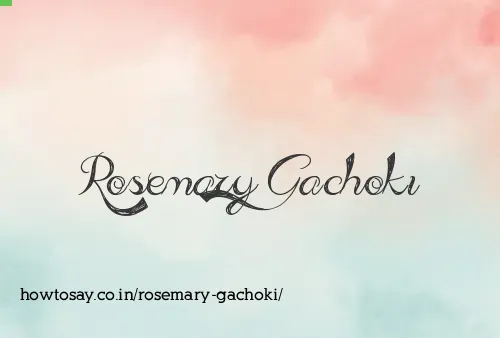 Rosemary Gachoki