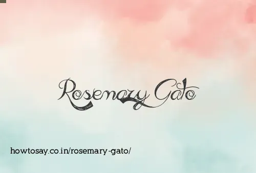 Rosemary Gato