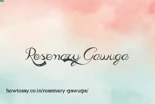 Rosemary Gawuga