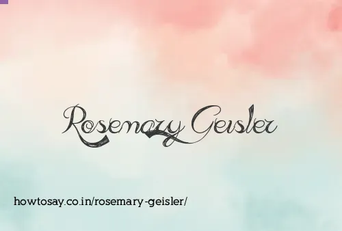 Rosemary Geisler