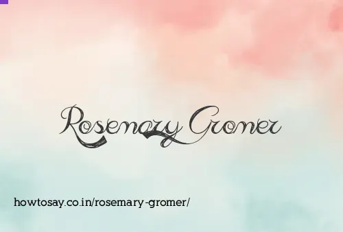 Rosemary Gromer