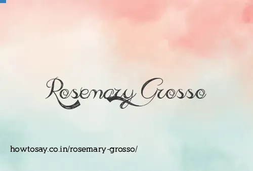 Rosemary Grosso